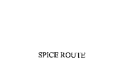 SPICE ROUTE