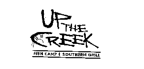 UP THE CREEK FISH CAMP & SOUTHERN GRILL