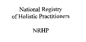 NATIONAL REGISTRY OF HOLISTIC PRACTITIONERS NRHP