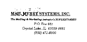 MMS MAIL MERRY SYSTEMS INC THE MAILING AND MARKETING INDUSTRYS SUPER STORE