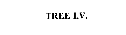 TREE I.V.