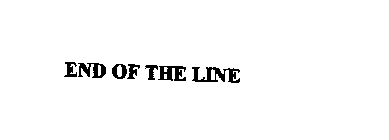 END OF THE LINE