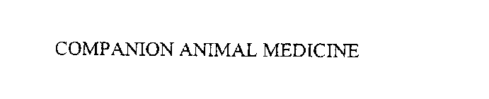 COMPANION ANIMAL MEDICINE