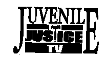 JUVENILE JUSTICE TV