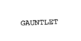GAUNTLET