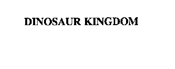 DINOSAUR KINGDOM