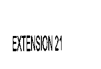 EXTENSION 21