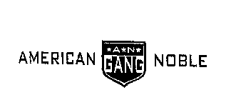 A N AMERICAN NOBLE GANG