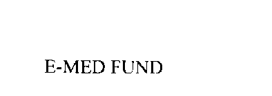 E-MED FUND