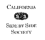 CALIFORNIA S S SIDE BY SIDE SOCIETY