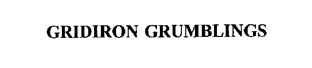 GRIDIRON GRUMBLINGS