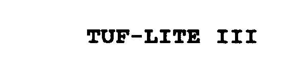 TUF-LITE III