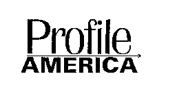 PROFILE AMERICA