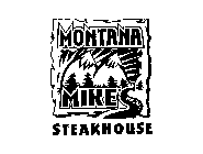 MONTANA MIKE'S STEAKHOUSE