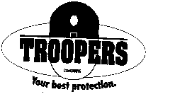 TROOPERS CONDOMS YOUR BEST PROTECTION