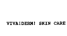 VIVA!DERM! SKIN CARE