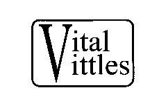 VITAL VITTLES