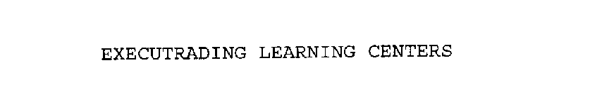 EXECUTRADING LEARNING CENTERS
