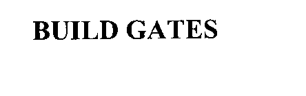 BUILD GATES