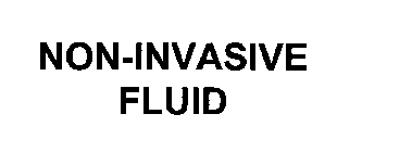 NON-INVASIVE FLUID