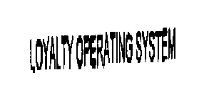 LOYALTY OPERATING SYSTEM