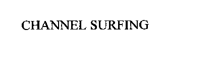 CHANNEL SURFING