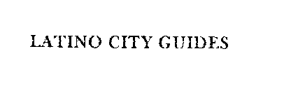 LATINO CITY GUIDES