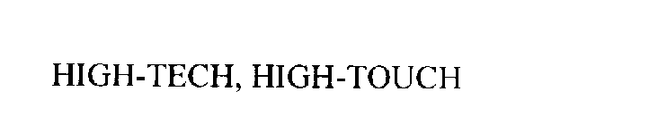 HIGH-TECH, HIGH-TOUCH
