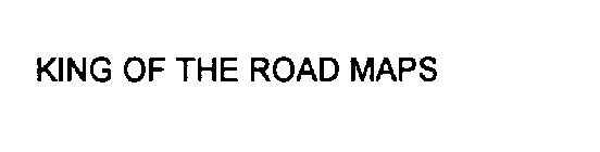 KING OF THE ROAD MAPS