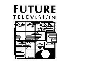 FUTURE TELEVISION