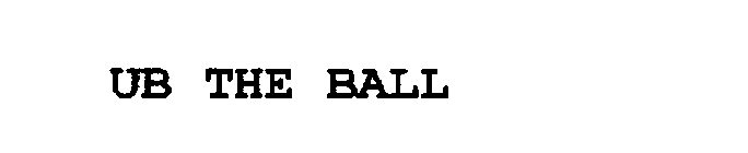 UB THE BALL