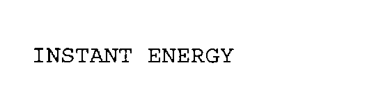 INSTANT ENERGY