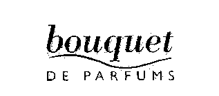 BOUQUET DE PARFUMS