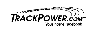 TRACKPOWER.COM YOUR HOME RACEBOOK