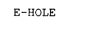 E-HOLE