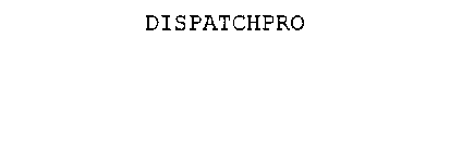 DISPATCHPRO