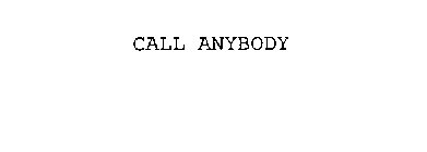 CALL ANYBODY