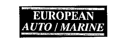 EUROPEAN AUTO/MARINE