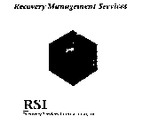 RSI RECOVERY MANAGEMENT SERVICES