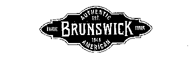 BRUNSWICK AUTHENTIC AMERICAN EST. 1845 TRADE MARK