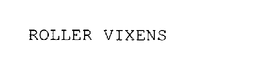 ROLLER VIXENS