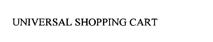 UNIVERSAL SHOPPING CART