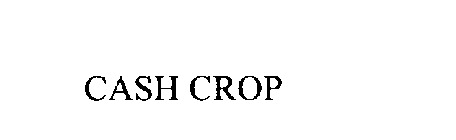 CASH CROP
