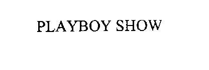 PLAYBOY SHOW