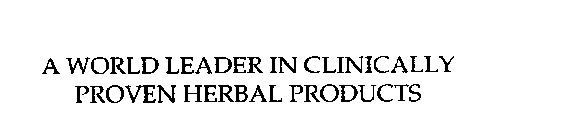 A WORLD LEADER IN CLINICALLY PROVEN HERBAL PRODUCTS