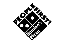 PEOPLE FIRST! DOMINO'S PIZZA