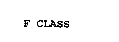 F CLASS