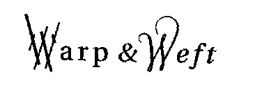WARP & WEFT