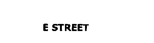 E STREET
