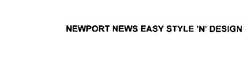 NEWPORT NEWS EASY STYLE ' N' DESIGN